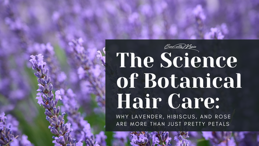 The Science of Botanical Hair Care: Why Lavender, Hibiscus, and Rose Are More Than Just Pretty Petals